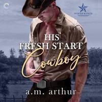 His Fresh Start Cowboy Lib/E
