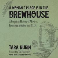 A Woman's Place Is in the Brewhouse
