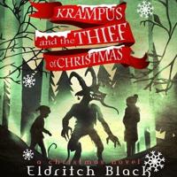 Krampus and the Thief of Christmas Lib/E