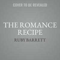 The Romance Recipe Lib/E