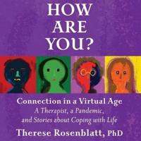 How Are You? Connection in a Virtual Age