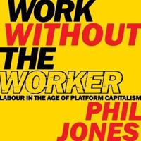 Work Without the Worker
