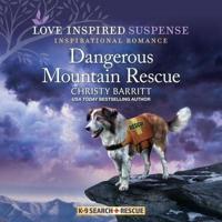 Dangerous Mountain Rescue Lib/E