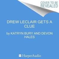 Drew LeClair Gets a Clue Lib/E