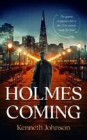 Holmes Coming