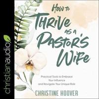 How to Thrive as a Pastor's Wife