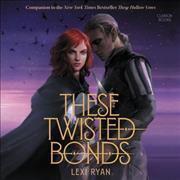 These Twisted Bonds