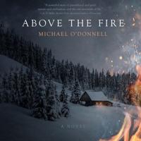 Above the Fire