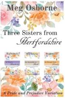 Three Sisters from Hertfordshire 3-in-1 Collection