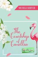 The Courtship of Camellia