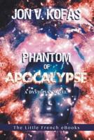 Phantom of Apocalypse: A Dystopian novel