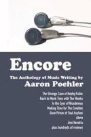 Encore: The Anthology of Music Writing by Aaron Poehler