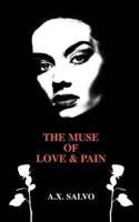 The Muse of Love and Pain: A Collection of Dark Poetry