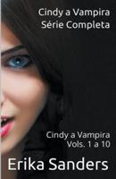 Cindy a Vampira. S&#233;rie Completa. Cindy a Vampira Vols. 1 a 10