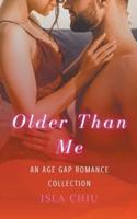 Older Than Me: An Age Gap Romance Collection
