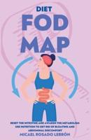Fodmap Diet -   Reset the Intestine and Awaken the Metabolism.