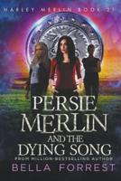 Persie Merlin and the Dying Song