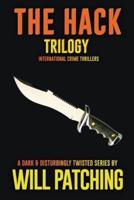 The Hack Trilogy: International Crime Thriller Books 1 - 3