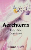 Aerchterra: Exile of the Demi-Blood