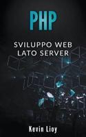 PHP: Sviluppo Web Lato Server