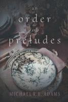 An Order of Preludes