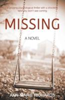 MISSING (A gripping psychological thriller with a shocking twist you won&#8217;t see coming)