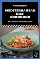 Mediterranean Diet Cookbook: Quick and Healthy Mediterranean Recipes