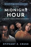 Conversations in the Midnight Hour: A Journal with Scriptures of Wisdom and Consolation