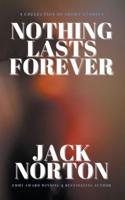 Nothing Lasts Forever: A Collection of Short Stories