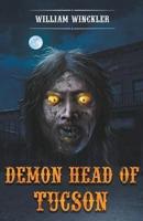 Demon Head of Tucson