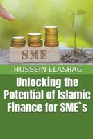 Unlocking the Potential of Islamic Finance for SME`S