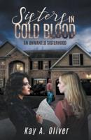 Sisters in Cold Blood: An Unwanted Sisterhood