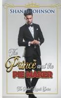 The Prince and the Piemaker: a Sweet Royal Romance