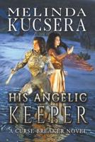 His Angelic Keeper