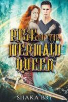 Rise Of The Mermaid Queen