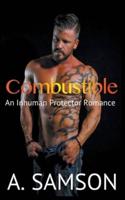 Combustible: An Inhuman Protector Romance