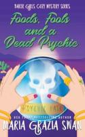Foods, Fools and a Dead Psychic
