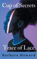 Cup of Secrets - Trace of Lace