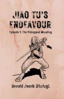 Jiao Tu&#8217;s Endeavour, Episode 1: The Kidnapped Mousling