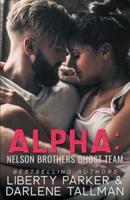 Alpha: Nelson Brothers Ghost Team