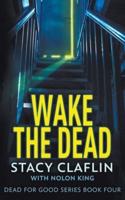 Wake The Dead