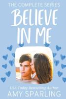 Believe in Me: The Complete Series