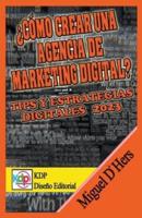 &#191;C&#243;mo crear una agencia de marketing digital? Tips y estrategias digitales 2023