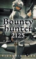 Bounty Hunter 2125: A Time Travel Adventure