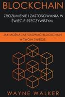 Blockchain: Zrozumienie i Zastosowania w Świecie Rzeczywistym