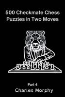 500 Checkmate Chess Puzzles in Two Moves, Part 4