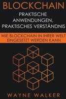 Blockchain: Praktische Anwendungen, Praktisches Verst&#228;ndnis