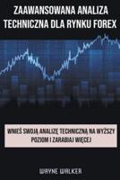 Zaawansowana Analiza Techniczna Dla Rynku Forex