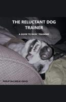 The Reluctant Dog Trainer