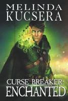 Curse Breaker: Enchanted